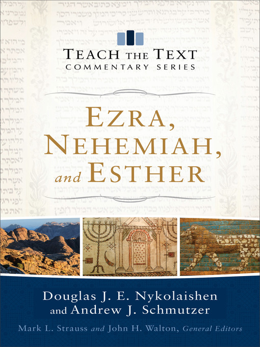 Title details for Ezra, Nehemiah, and Esther by Douglas J.E. Nykolaishen - Available